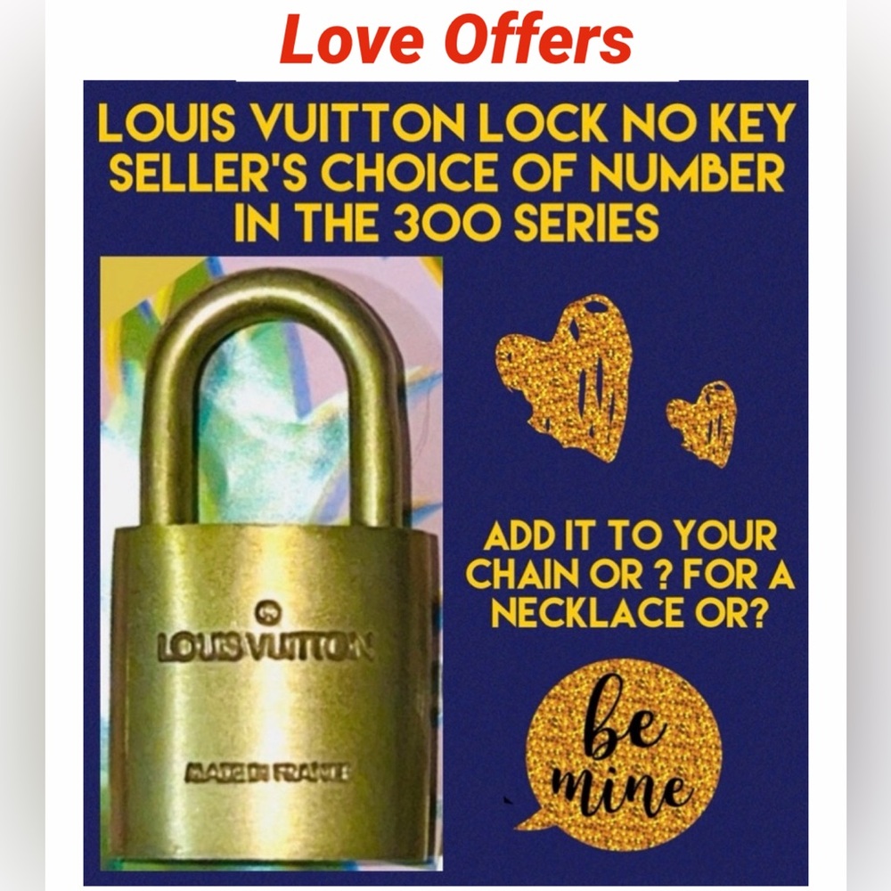 LOUIS VUITTON LOCK NO KEY SELLER'S CHOICE OF # 300 SERIES For a Necklace or ?